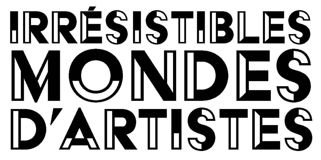 Irrésistibles Mondes d’Artistes : découvrez des univers créatifs